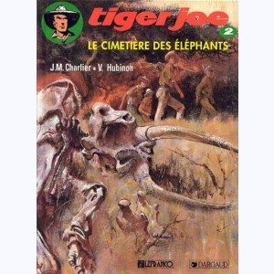 Tiger Joe : Tome 2, Le cimetière des éléphants : 