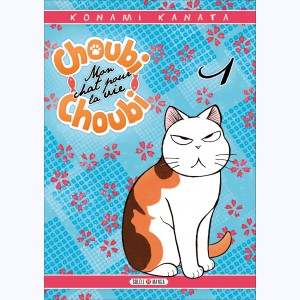Choubi-Choubi : Tome 1, Mon chat pour la vie