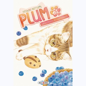 Plum, un amour de chat : Tome 10