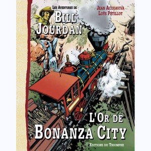 Les Aventures de Bill Jourdan : Tome 4, L'Or de Bonanza-City