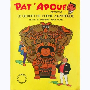 Pat'Apouf détective : Tome 1, Le secret de l'urne zapotèque