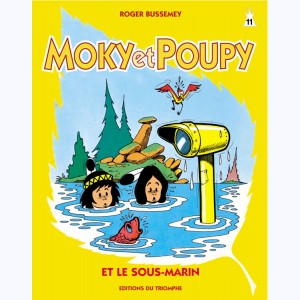 Moky et Poupy : Tome 11, Moky et Poupy et Le Sous-marin