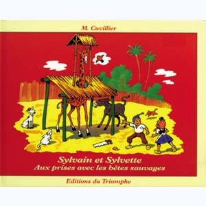 Sylvain et Sylvette (Albums Fleurette) : Tome 10, Aux prises avec les bêtes sauvages