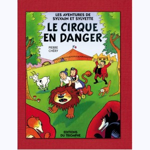 Sylvain et Sylvette (Nouvelles aventures) : Tome 1, Le cirque en danger : 