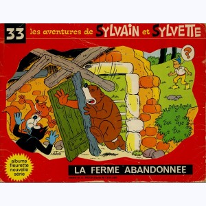 Sylvain et Sylvette (Fleurette nouvelle série) : Tome 33, La ferme abandonnée