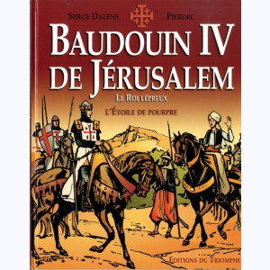 Baudouin IV de Jérusalem, le Roi lépreux, L'étoile de pourpre