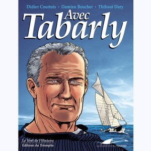 Avec Tabarly, homme libre