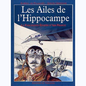 Les ailes de l'Hippocampe, La fascinante épopée d'Air France