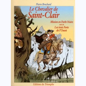 Le Chevalier de Saint-Clair : Tome 4, Mission en forêt-noire - Les 3 forts de l'ouest
