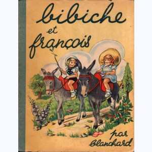 Bibiche, Bibiche et François