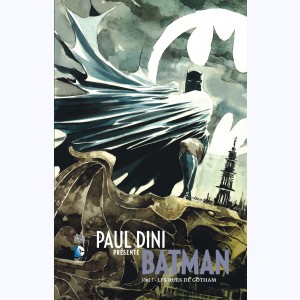 Paul Dini présente Batman : Tome 3, les rues de Gotham