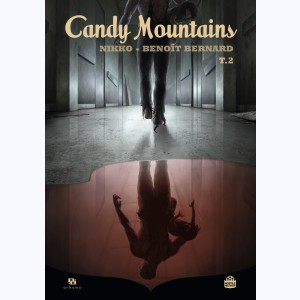 Candy Mountains : Tome 2