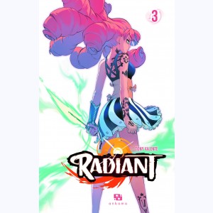 Radiant : Tome 3