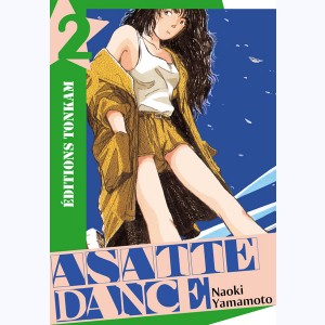 Asatte Dance : Tome 2
