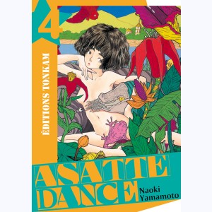 Asatte Dance : Tome 4