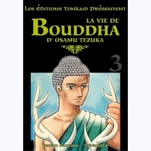 La vie de Bouddha : Tome 3