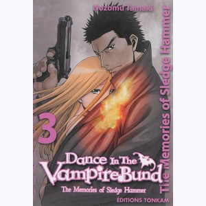 Dance in the vampire bund : Tome 3, The memories of Sledge Hammer