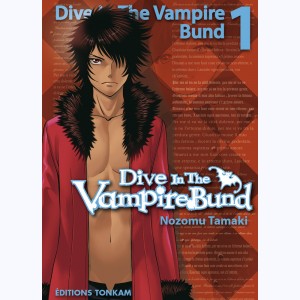 Dive in the Vampire Bund : Tome 1