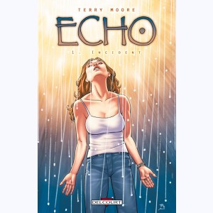 Echo : Tome 1, Incident