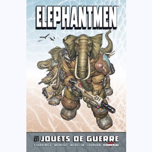 Elephantmen : Tome 1, Jouets de guerre