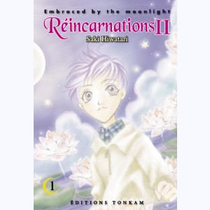 Réincarnations II - Embraced by the Moonlight : Tome 1