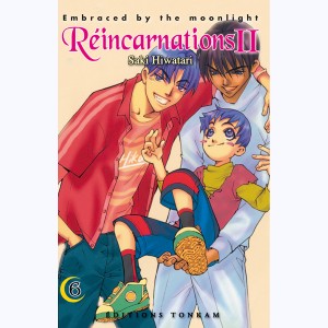 Réincarnations II - Embraced by the Moonlight : Tome 6