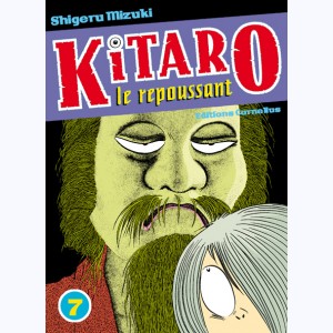 Kitaro le repoussant : Tome 7