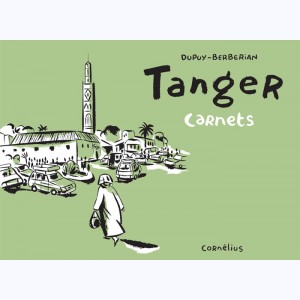 Carnets : Tome 4, Tanger