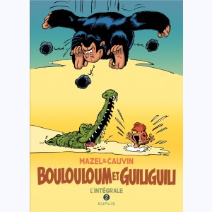 Boulouloum et Guiliguili : Tome 2 (6 à 10), L'Intégrale (1982 - 2008)