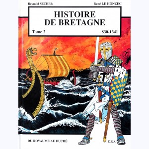 Histoire de Bretagne : Tome 2, Du royaume au duché