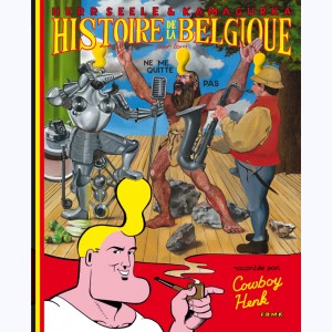 Cowboy Henk : Tome 2, Histoire de la Belgique (pour tous)
