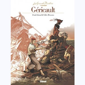 Les Grands Peintres, Théodore Géricault - Le Radeau de la Méduse