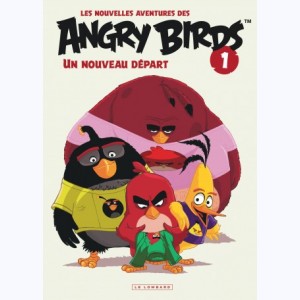 Les nouvelles aventures des Angry Birds : Tome 1, Un nouveau départ