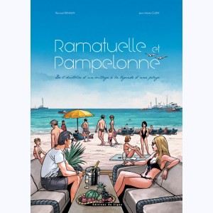 Ramatuelle et Pampelonne, de l'histoire d'un village à la légende d'une plage