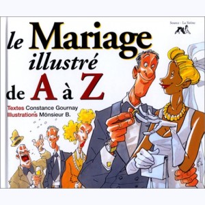... illustré de A à Z, Le mariage illustré de A à Z