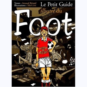 Le Petit Guide, Le petit guide illustré du foot