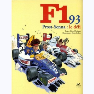 F1 93, Prost-Senna : le défi