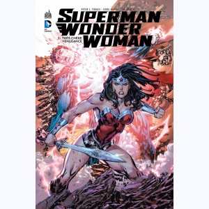 Superman & Wonder Woman : Tome 2, Très chère vengeance