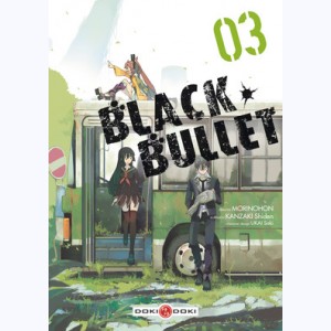 Black Bullet : Tome 3