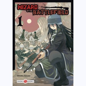 Wizard of the battlefield : Tome 1