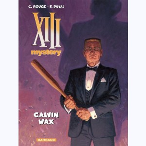 XIII Mystery : Tome 10, Calvin Wax