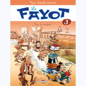 Le Fayot : Tome 3, Vive la rentrée !