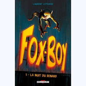 Fox-Boy : Tome 1, La Nuit du renard