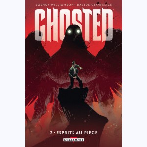 Ghosted : Tome 2, Esprits au piège