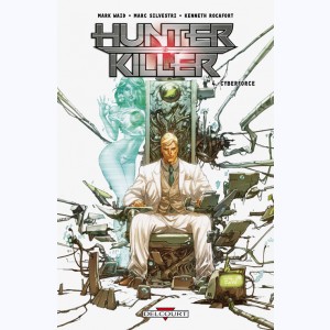 Hunter Killer : Tome 4, Cyberforce