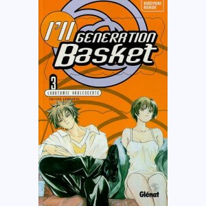 I'll - Generation Basket : Tome 3, Lobotomie adolescente : 