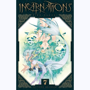 Incarnations : Tome 7