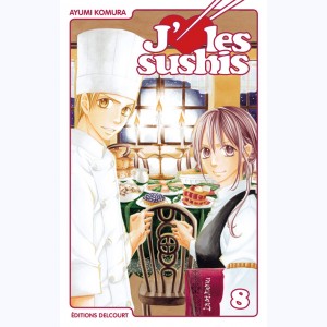 J'aime les sushis : Tome 8