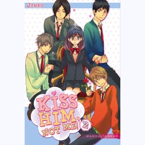 Kiss him, not me ! : Tome 2
