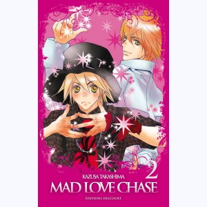 Mad Love Chase : Tome 2